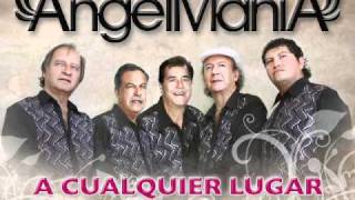 A cualquier lugar - AngelMania