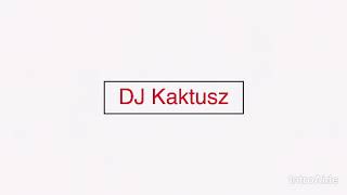 DJ Kaktusz intro