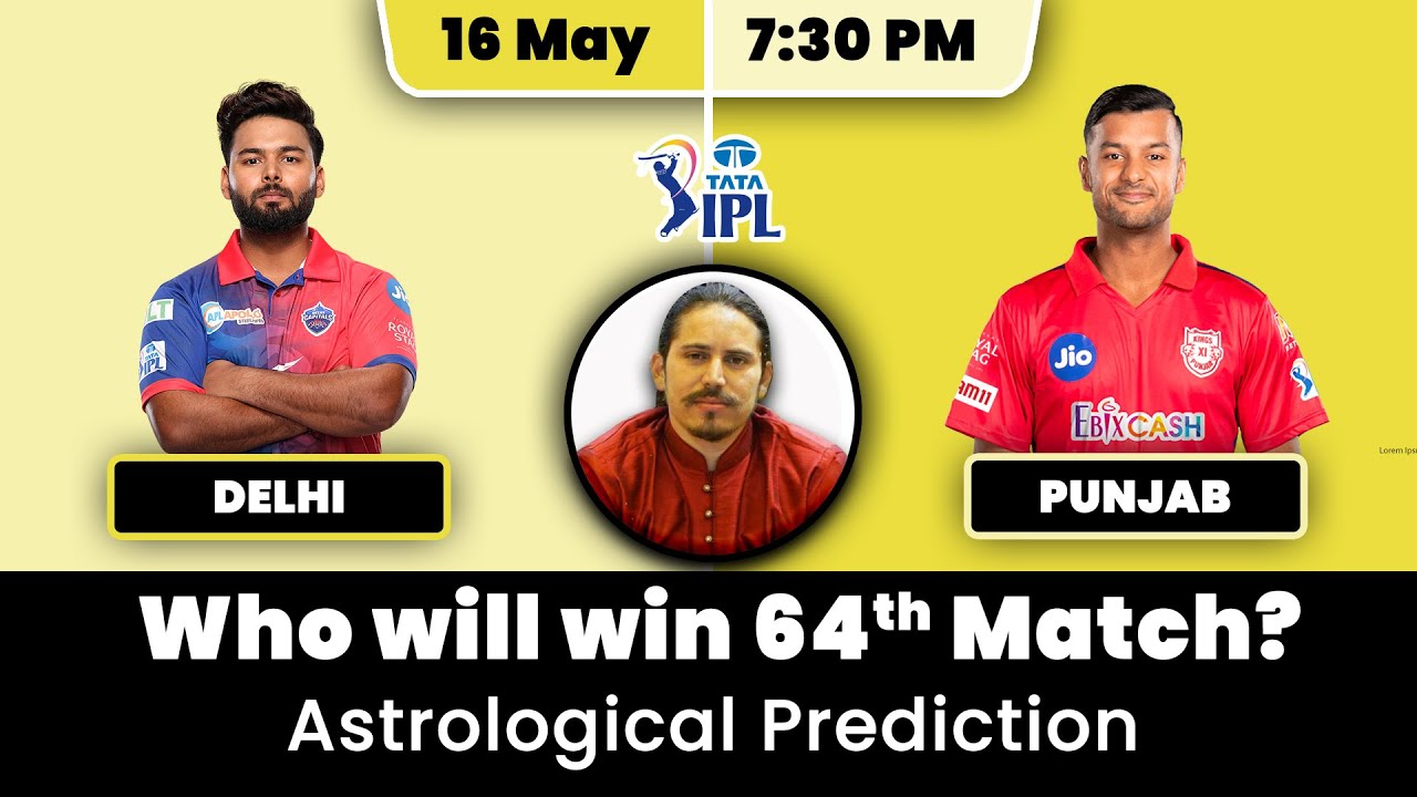 PBKS vs DC | 64 match Prediction | IPL 2022 | Punjab IPL 2022 Captain | Delhi IPL 2022 Captain