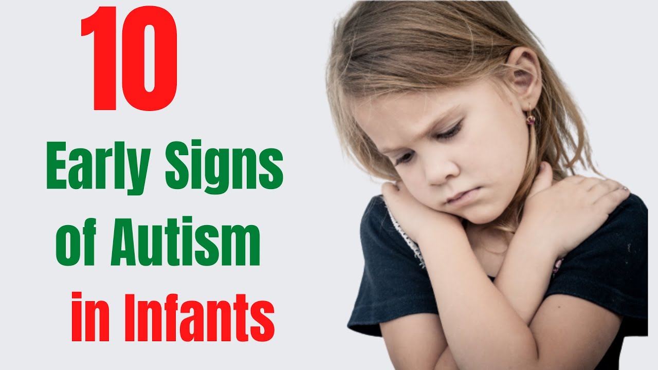 10 Early Signs of Autism in Infants [Things You Need to Know About Your