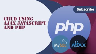 CRUD Using Ajax Javascript and PHP