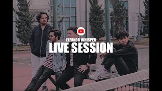 Download Lagu Eleanor Whisper live session MP3