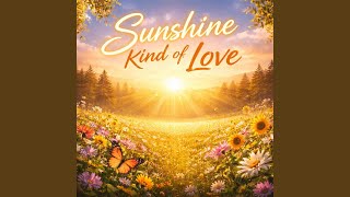 Sunshine Kind of Love