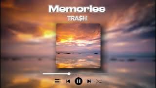 Memories - TRA$H