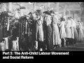 Part 3: The Anti-Child Labour Movement and Social Reform