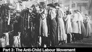 Part 3: The Anti-Child Labour Movement and Social Reform