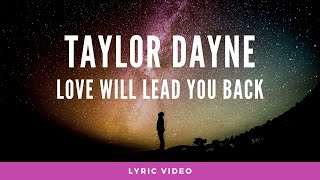 Taylor Dayne   Love Will Lead You Back ( Lyric Video )