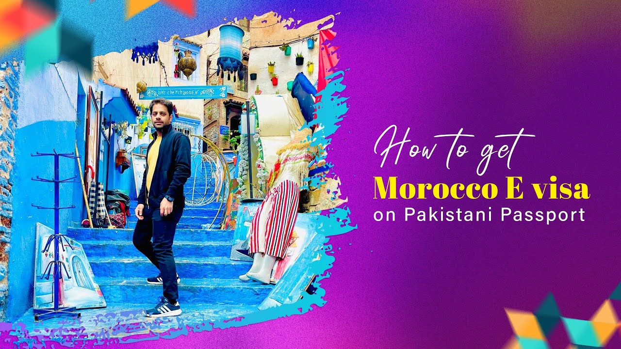 Morocco E Visa on Pakistani Passport | Requirements & Process time 