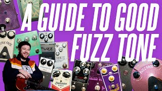 A Guide To GOOD Fuzz Tone (With Any Fuzz Pedal)