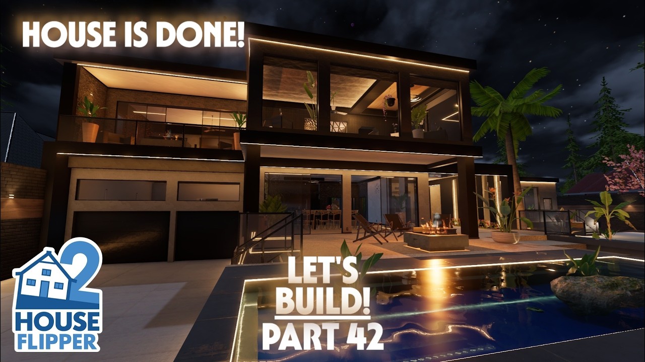 Let's Build! (Part 42 FINAL!) Finishing The House! House Flipper 2 ...