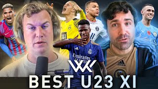 Debate: Our BEST U23 XI! Ft Mbappé, Haaland, Vini Jr etc