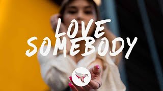 Lauv - Love Somebody (Lyrics) chords