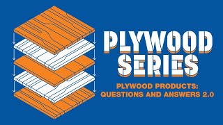 Plywood Products: Questions and Answers 2.0