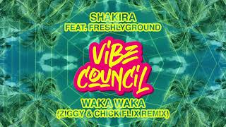 Shakira feat. Freshlyground - Waka Waka (ZIGGY & Chick Flix Remix)