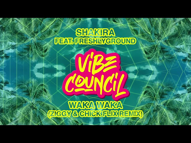 Shakira feat. Freshlyground - Waka Waka (ZIGGY u0026 Chick Flix Remix) class=