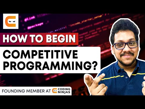 HOW TO BEGIN Competitive Programming? | @Coding Ninjas