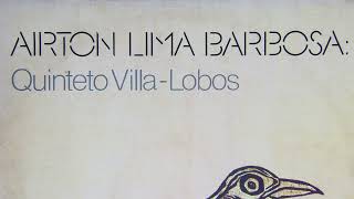 Airton Lima Barbosa: Quinteto Villa-Lobos