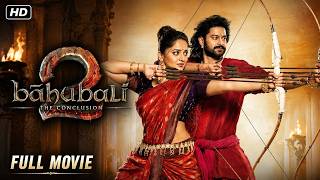 Baahubali 2 Full Movie Hindi Dubbed | Prabhas, Anushka Shetty, Tamannaah Bhatia, Rana Daggubati 2026