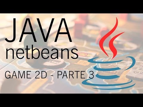 Tutorial - JAVA - Game 2D Programando Objetos - Parte 3/6