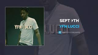 YFN Lucci - Sept 7th (AUDIO)