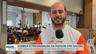 Começou a Festa de Frei Galvão no Santuário em...