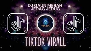 DJ GAUN MERAH JEDAG JEDUG FULL BASS (Mr BEBEK) !!!