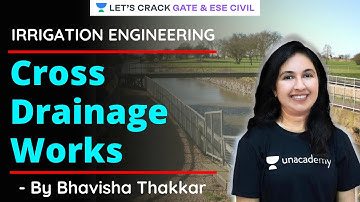 Cross Drainage Works | Irrigation Engineering | GATE/ESE 2021 Exam Preparation | Bhavisha Thakkar