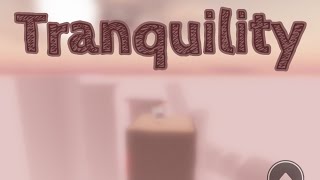 Tranquility - Completion (mobile) | Tier 1 Obby by zorloth1