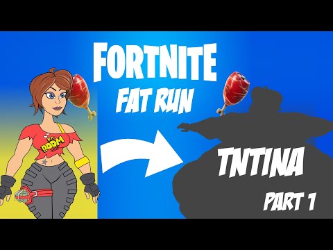 Fortnite Fat Run: TnTina (Part 1)