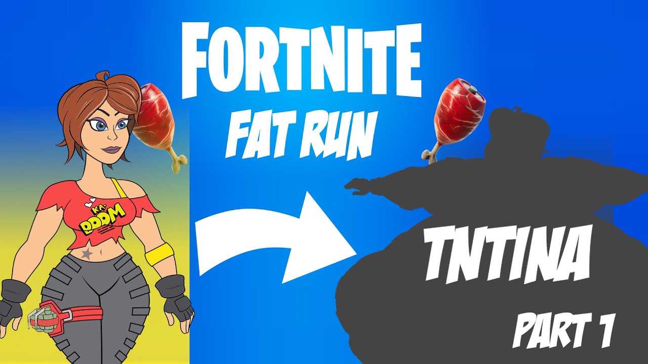 Fortnite Fat Run: TnTina (Part 1)