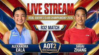 Live: Alexandra Eala Vs Shuai Zhang - HSBC Queens Club 2026 - R32 - AOT2 with Commentary