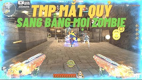 TMP Mắt Qủy vẫn đứng top đầu về zombie - Pun Thiện Zombie