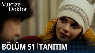 Mucize Doktor 51. Bölüm Tanıtımı