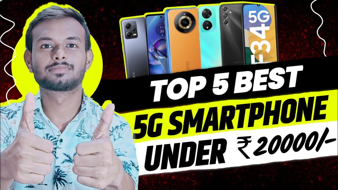 Top 5 Best 5G Smartphone Under 15000 To 20000 In November 2023 Best