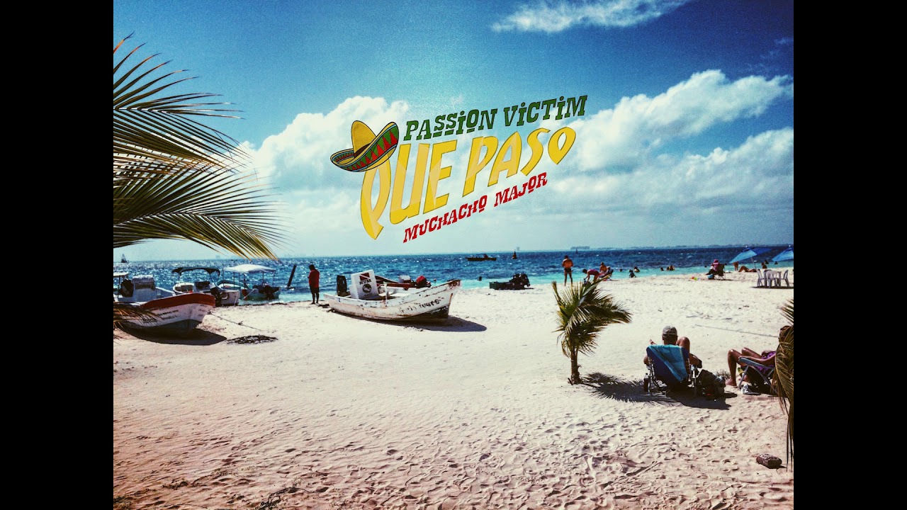 Passion Victim & Muchacho Major - Que Paso (featured on Dear White People)
