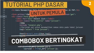 2 | LATIHAN PEMOGRAMAN PHP DASAR, COMBOBOX BERTINGKAT