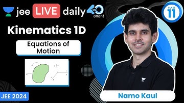 Kinematics 1D L5 | Equations of Motion | JEE 2024 | Unacademy JEE | #jee2024 | Namo Kaul