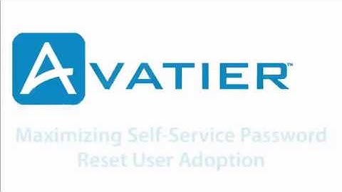 Maximizing Self-Service Password Reset User Adoption