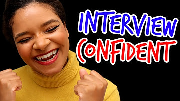 How to be Confident in Job Interviews