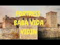 4K FORTRESS BABA VIDA VIDIN BULGARIA