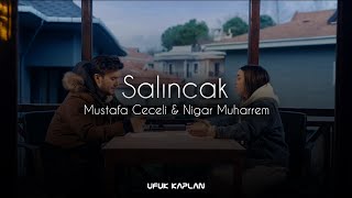 Mustafa Ceceli & Nigar Muharrem - Salıncak ( Ufuk Kaplan Remix )