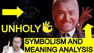 Unholy ❰MEANING ANALYSIS❱ Sam Smith and Kim Petras (Official Music Video and Lyrics Explained)