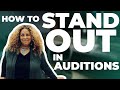 HOW TO STAND OUT IN AUDITIONS - Tips from Wendy Alane Wright