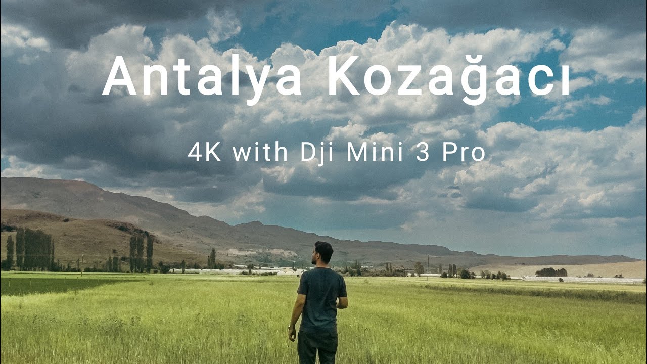 Dji Mini 3 Pro / Cinematic 4K / Antalya, Kozağacı Köyü