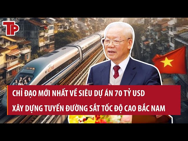 Chỉ đạo mới nhất về siêu dự án 70 tỷ USD xây dựng tuyến đường sắt tốc độ cao Bắc Nam class=