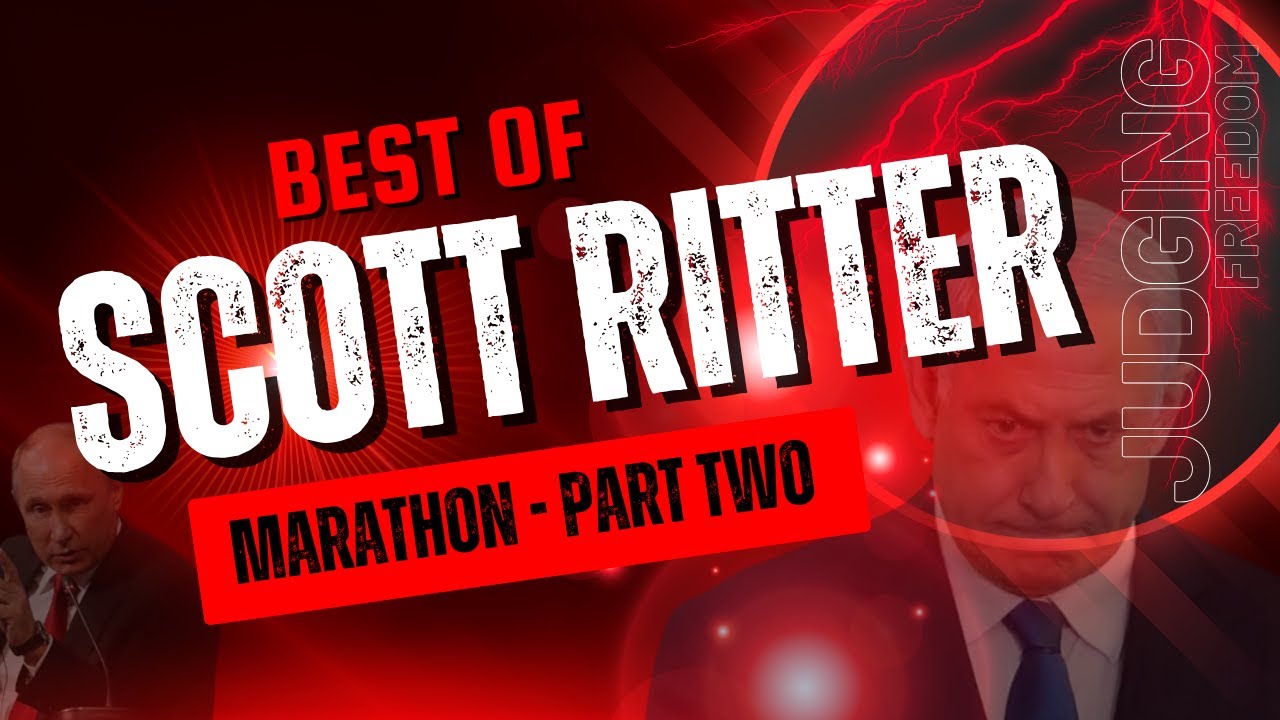SCOTT RITTER -   Best of Marathon  [PART TWO]