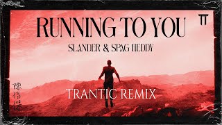 Running To You - Slander & Spag Heddy ft. Elle Vee (TRANTIC Remix) [Official Music Video]