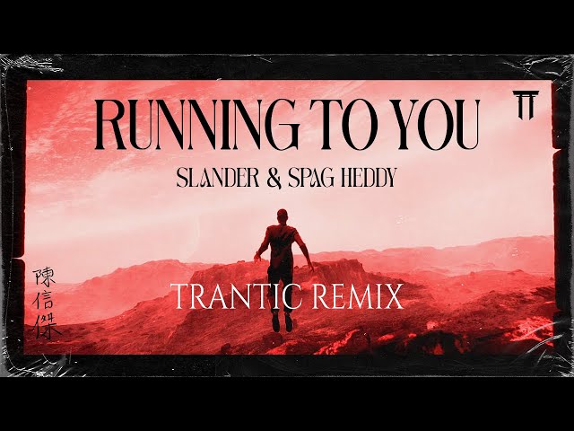 Running To You - Slander & Spag Heddy ft. Elle Vee (TRANTIC Remix) [Official Music Video]