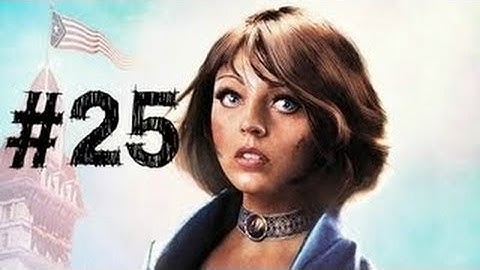 Bioshock Infinite - Gameplay Walkthrough Part 25 [No Commentary]