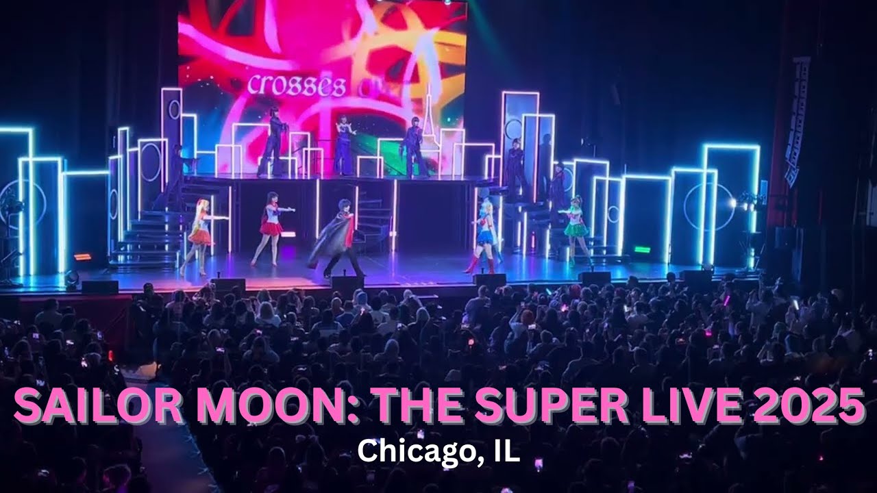 Sailor Moon the Super Live in Chicago (Moonlight Densetsu) 4/15/2025